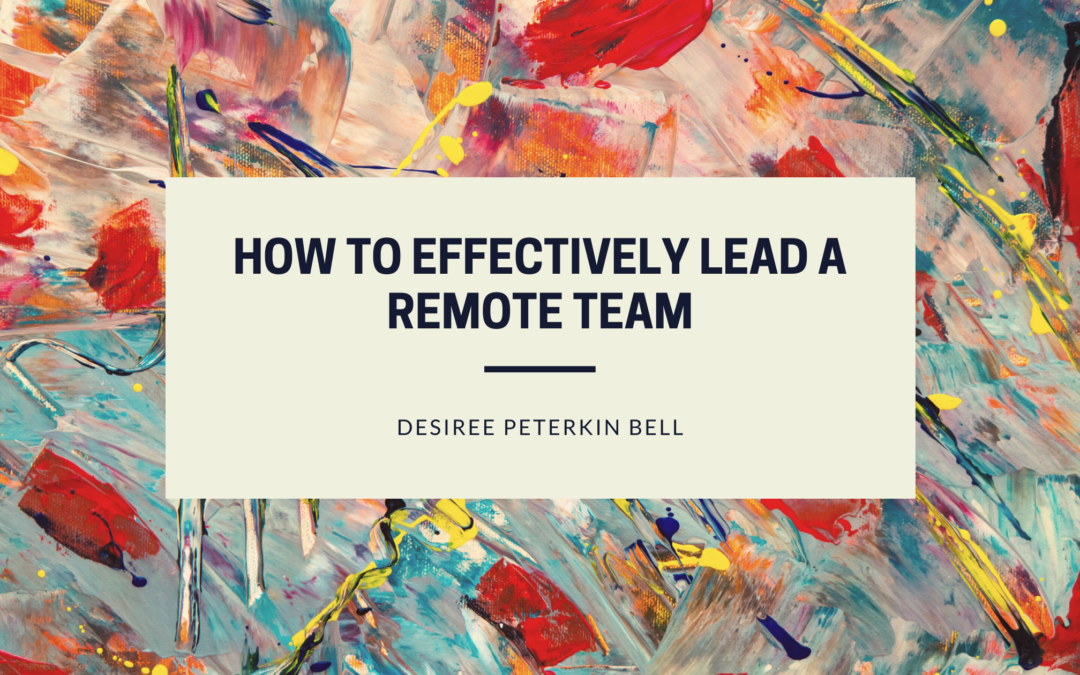 How to Effectively Lead a Remote Team