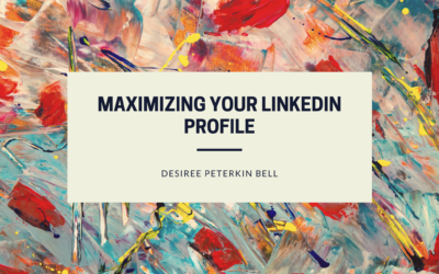 Maximizing your LinkedIn profile